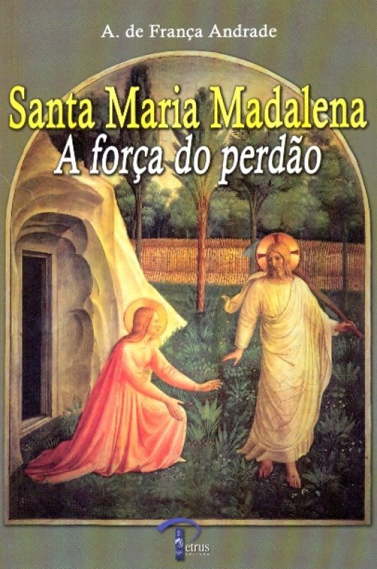 Santa Maria Madalena - A Forca Do Perdao