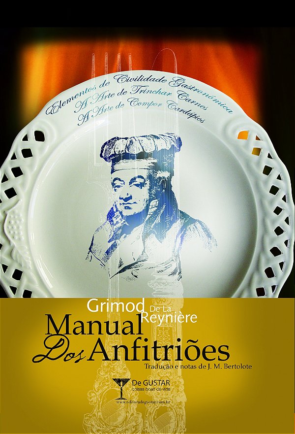 Manual Dos Anfitriões: Elementos De Civilidade Gastronômica | A Arte De Trinchar Carnes | A Arte De Compor Cardápios