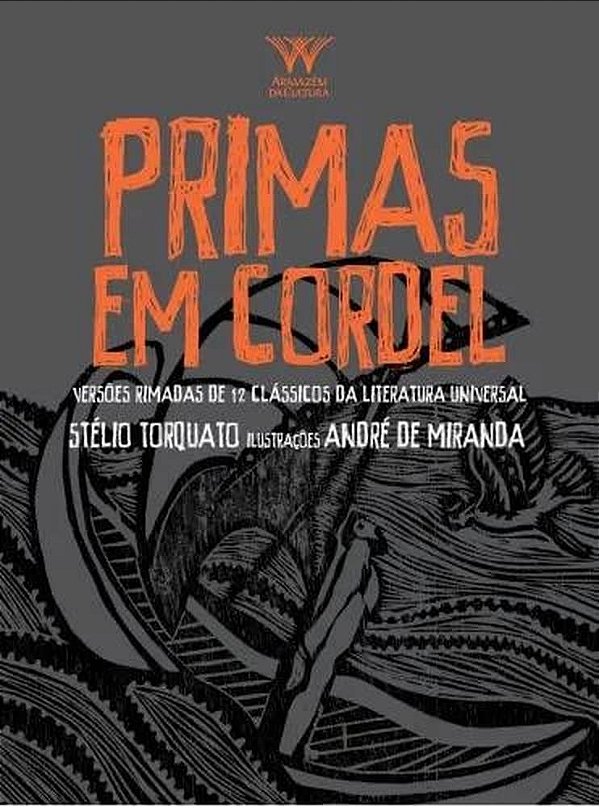Primas Em Cordel - Versoes Rimadas De 12 Classicos Da Literatura Universal