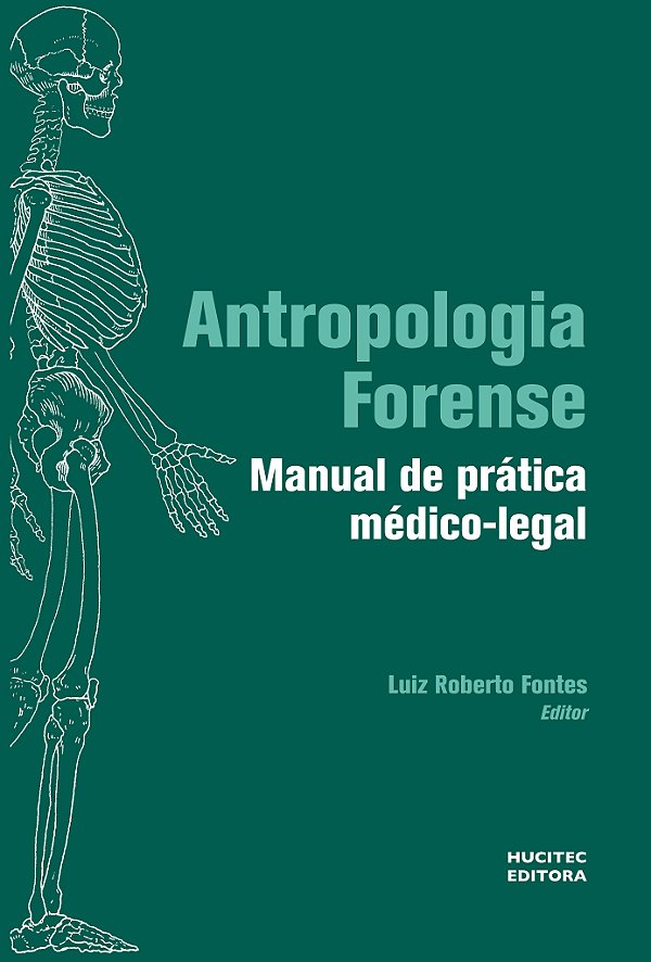Antropologia Forense: Manual De Prática Médico-Legal