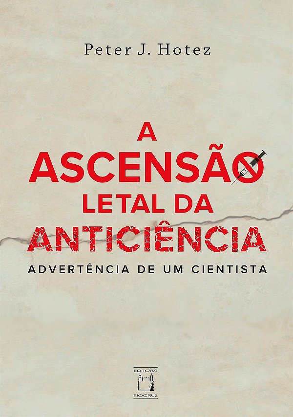 A Ascensão Letal Da Anticiência: Advertência De Um Cientista