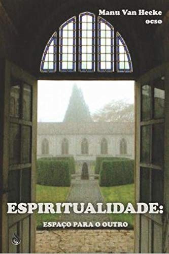 Espiritualidade: Espaço Para O Outro