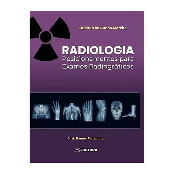 Radiologia Posicionamentos Para Exames Radiograficos