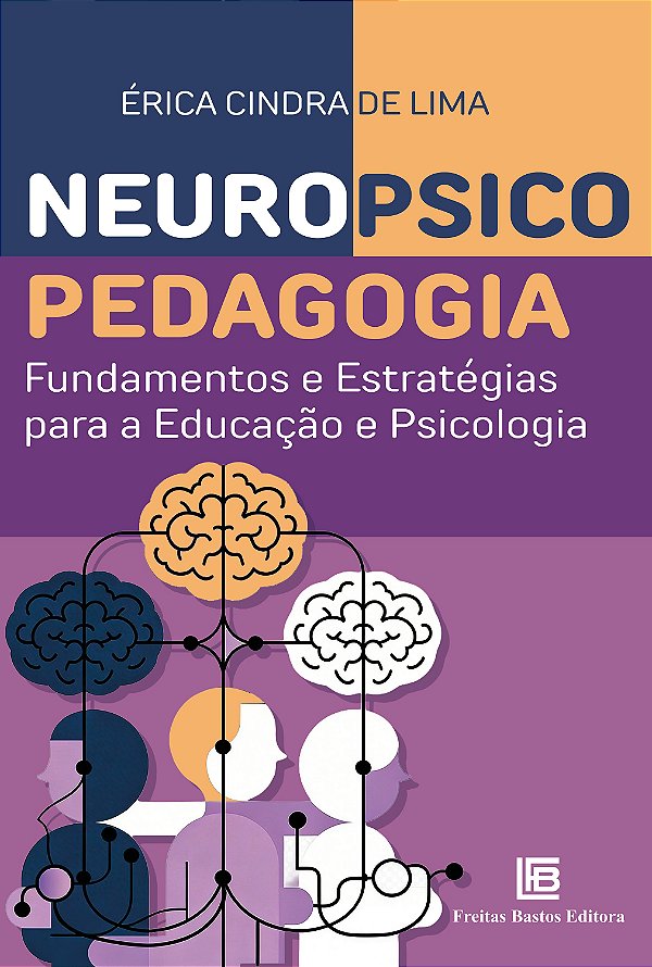 Neuropsicopedagogia - Fundamentos E Estratégias Para A Educação E Psicologia