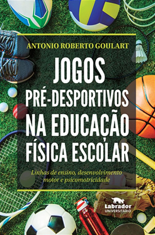 Jogos Pré-Desportivos Na Educação Física Escolar