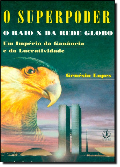 Superpoder  - O Raio X Da Rede Globo - 1