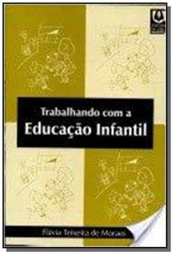 Trabalhando Com A Educacao Infantil