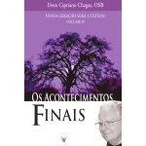Os Acontecimentos Finais - Nossa Geração Será A Última - Volume Iv