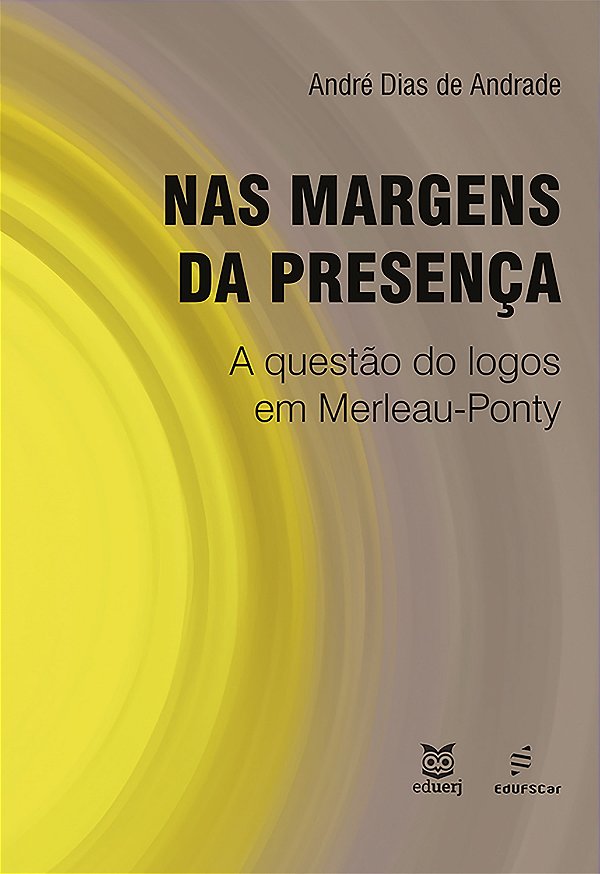 Nas Margens Da Presença:: A Questão Do Logos Em Merleau-Ponty