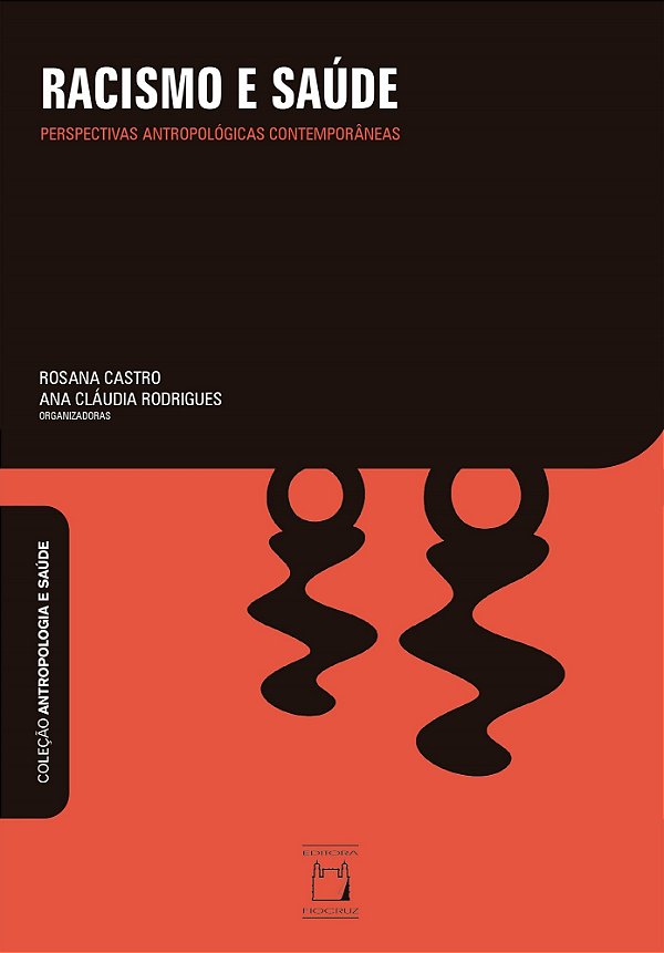 Racismo E Saúde: Perspectivas Antropológicas Contemporâneas
