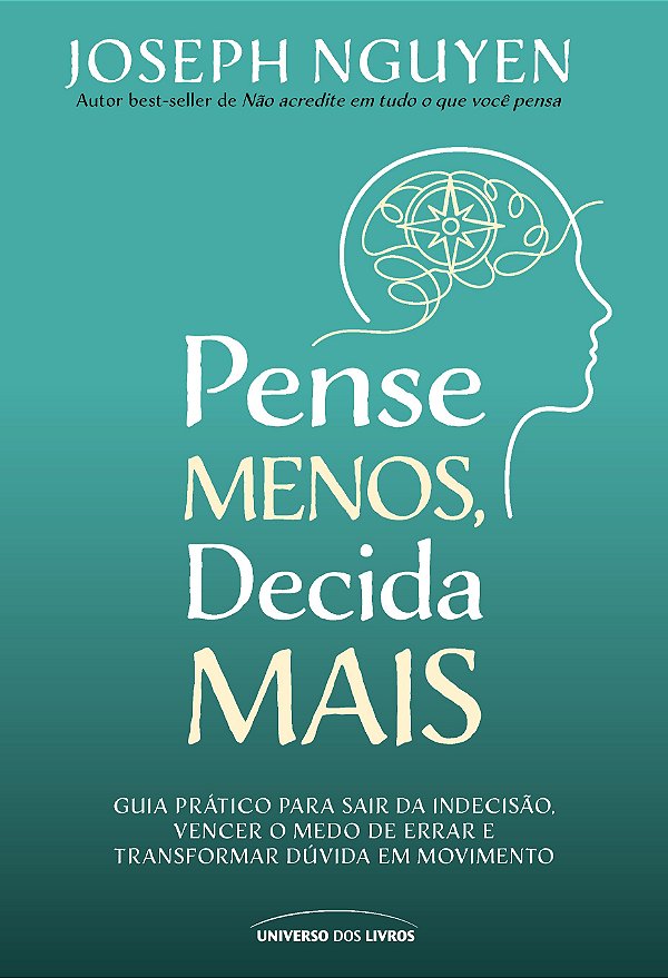 Pense Menos, Decida Mais