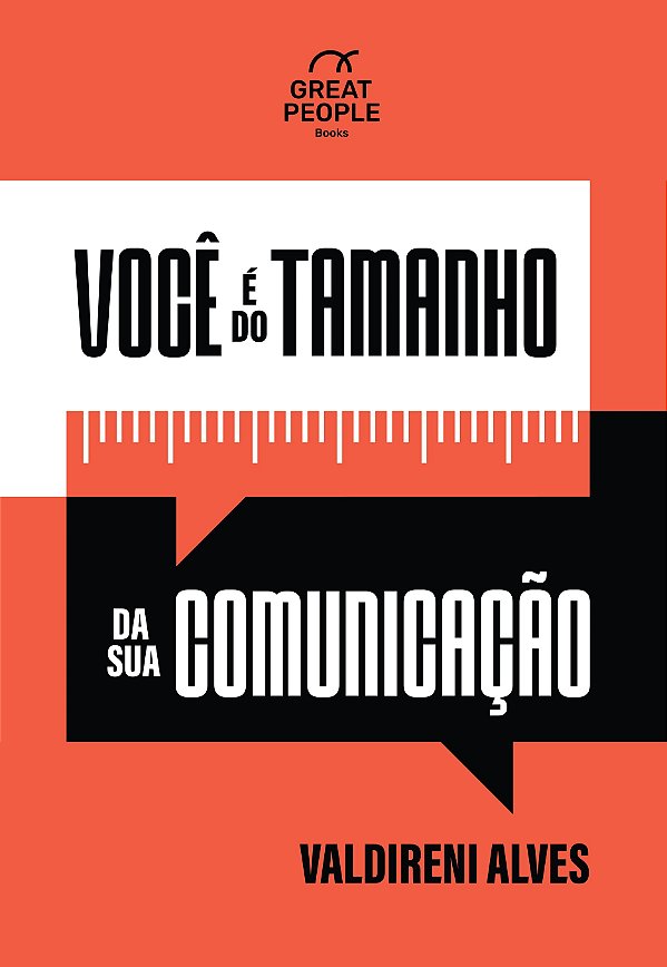 Você É Do Tamanho Da Sua Comunicação