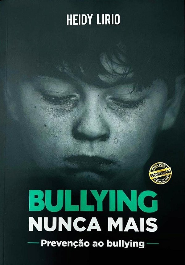 Bullying Nunca Mais - Prevenção Ao Bullying