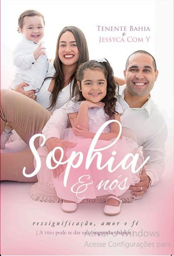 Sophia & Nós: A Vida Pode Te Dar Uma Segunda Chance