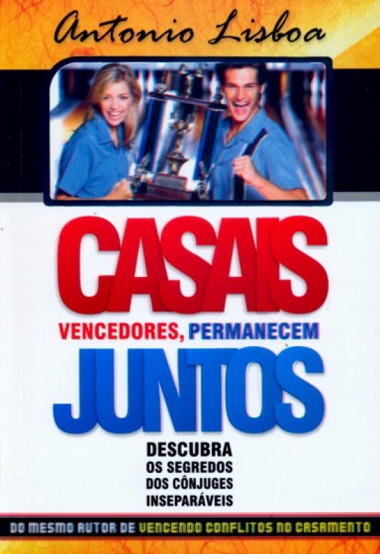 Casais Vencedores Permanecem Juntos - Descubra...