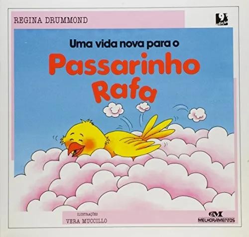 Uma Vida Nova Para O Passarinho Rafa (Edição Antiga