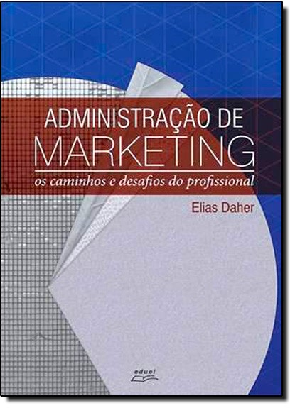 Administracao De Marketing - Os Caminhos E Desafios Do Profissional - 1