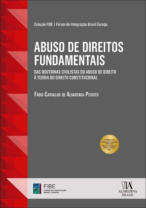 Abuso de direitos fundamentais: das doutrinas civilistas do abuso de direito à teoria do direito constitucional
