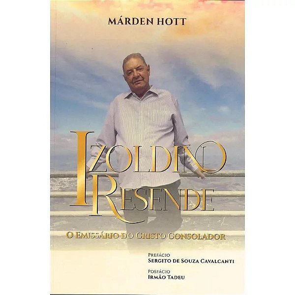 Izoldino Resende - O Emissário Do Cristo Consolador