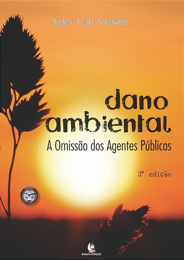 Dano Ambiental - A Omissão Dos Agentes Publicos
