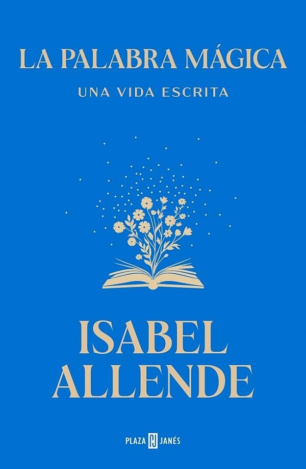 Palabra Mágica, La. Una Vida Escrita