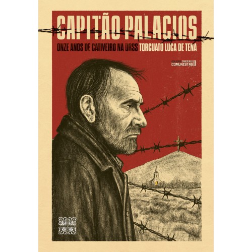 Capitão Palacios - Onze Anos De Cativeiro Na Urss