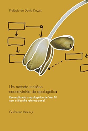 Um Método Trinitário Neocalvinista De Apologética