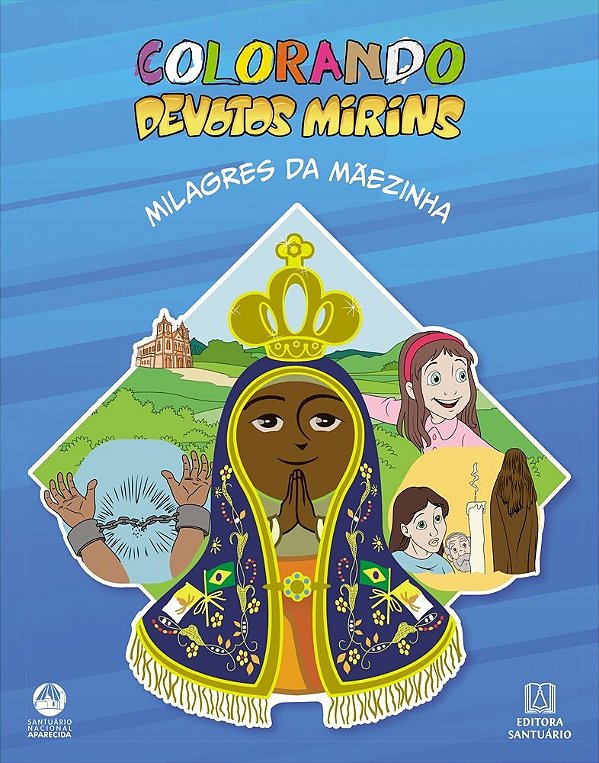 Colorando Devotos Mirins Milagres da Mãezinha (Volume 1)