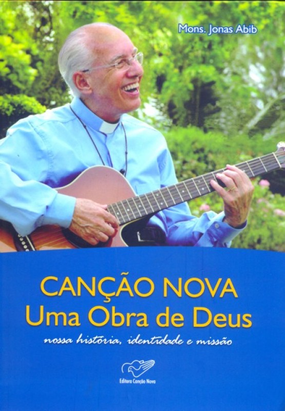 Cancao Nova Uma Obra De Deus