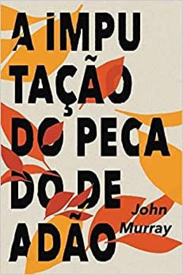 A Imputação Do Pecado De Adão