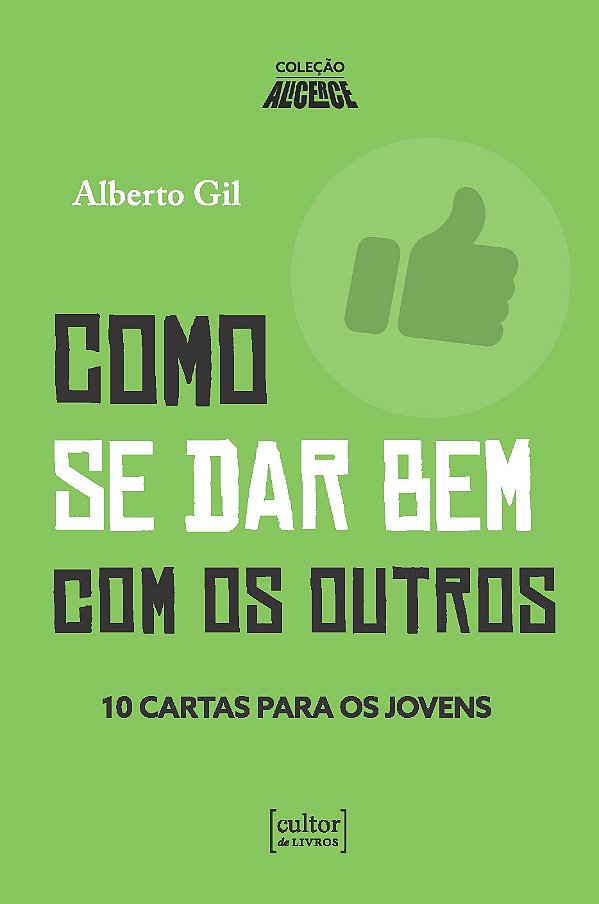 Como se dar bem com os outros: 10 cartas para os jovens