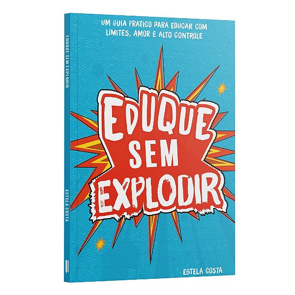 Eduque Sem Explodir