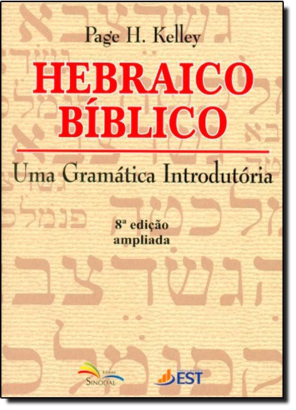 Hebraico Biblico - Uma Gramatica Introdutoria - 8ª