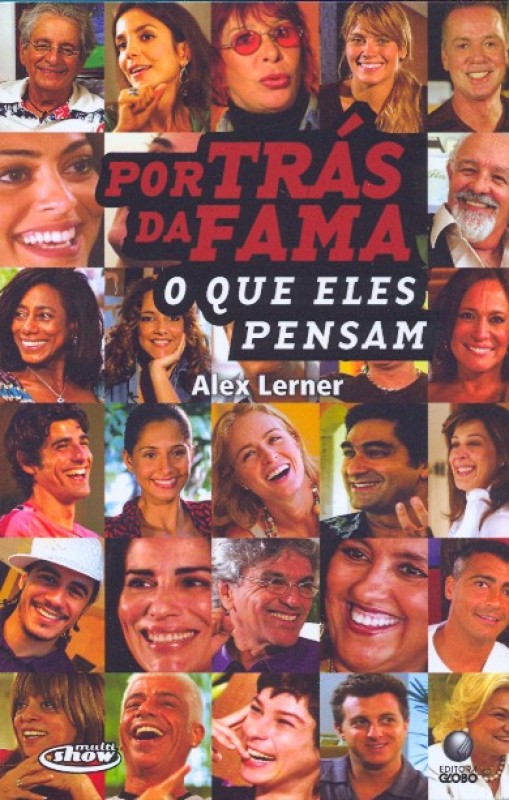 Por Tras Da Fama - O Que Eles Pensam