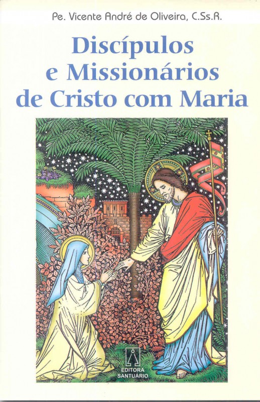 Discipulos E Missionarios De Cristo Com Maria