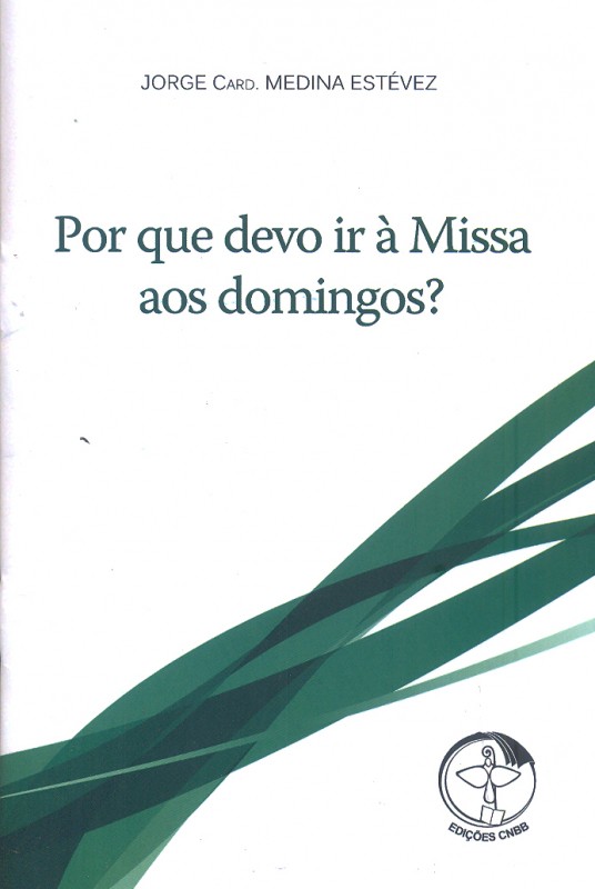 Por Que Devo Ir A Missa Aos Domingos