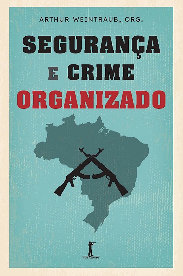 Segurança E Crime Organizado