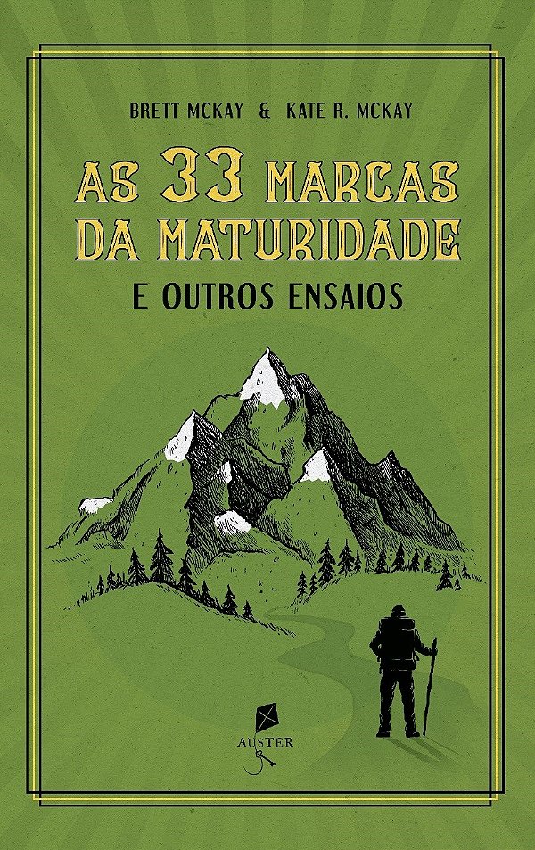 As 33 Marcas Da Maturidade. E Outros Ensaios