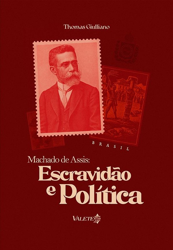 Machado de Assis: escravidão e política: Brasil