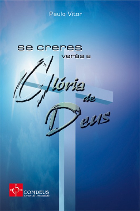 Se Creres Veras A Gloria De Deus