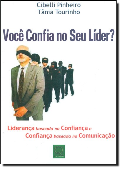 Voce Confia No Seu Lider - Lideranca Baseada Na Confianca E Confianca Basea