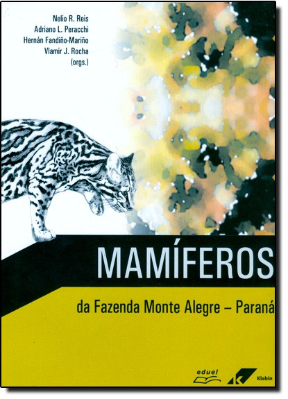 Mamiferos Da Fazenda Monte Alegre - Parana