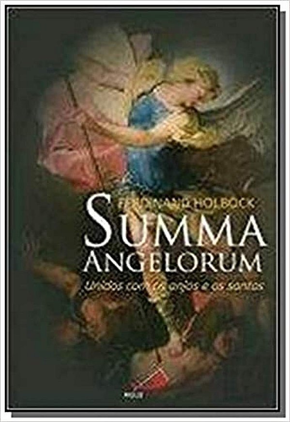 Summa Angelorum - Unidos Com Os Anjos E Os Santos