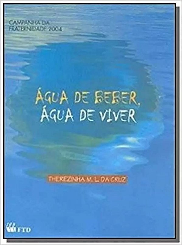 Água De Beber, Água De Viver (C.Fraternidade-04)