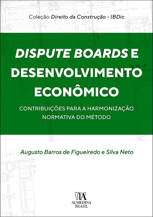 Dispute boards e desenvolvimento econômico: contribuições para a harmonização normativa do método