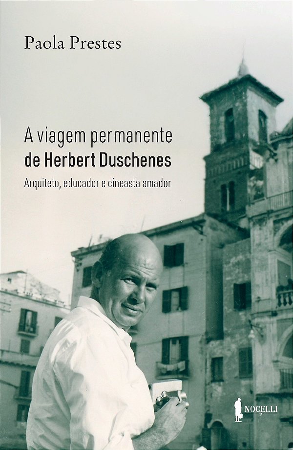 A Viagem Permanente De Herbert Duschenes