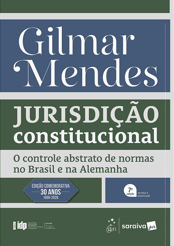 Série IDP - Jurisdição Constitucional: O Controle Abstrato De Normas No Brasil E Na Alemanha