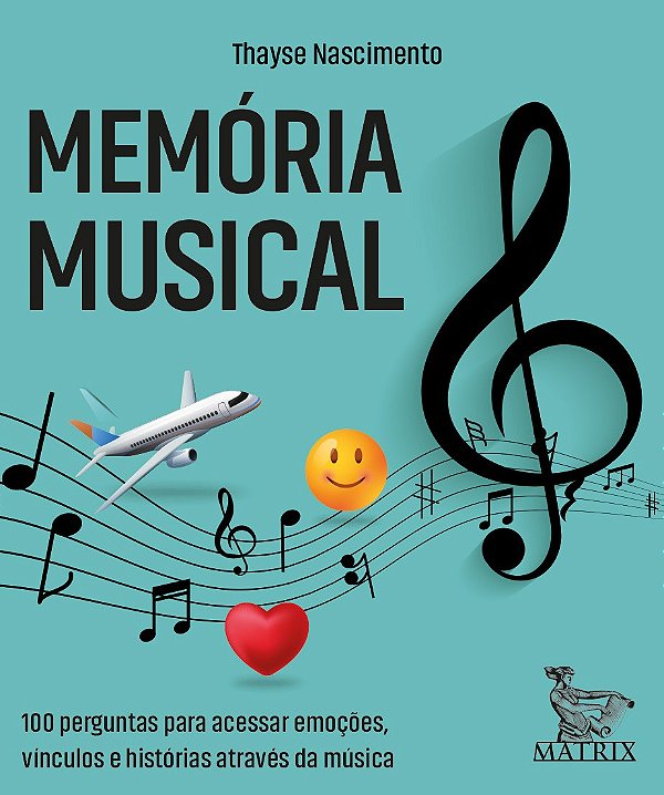 Memória musical: 100 perguntas para acessar emoções, vínculos e histórias através da música