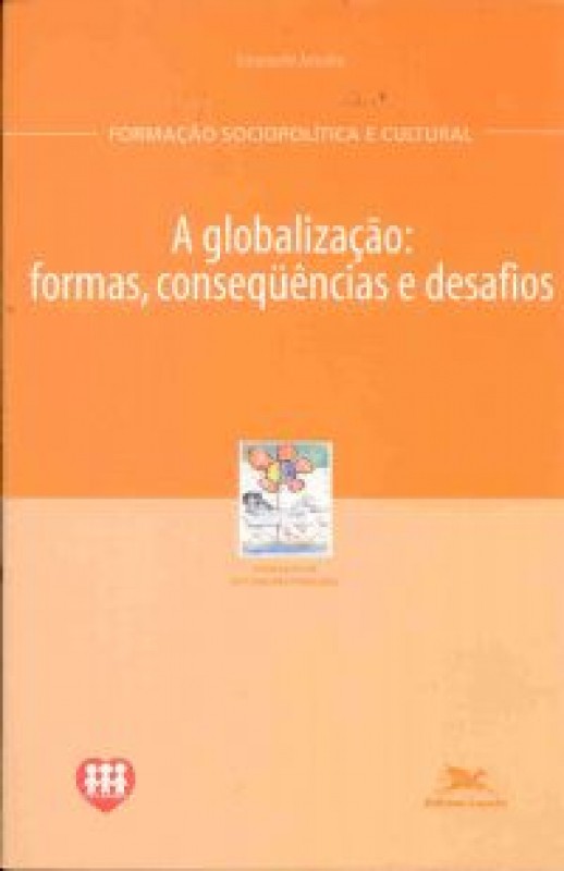 A Globalização - Formas, Consequências E Desafios - Cidade Educativa