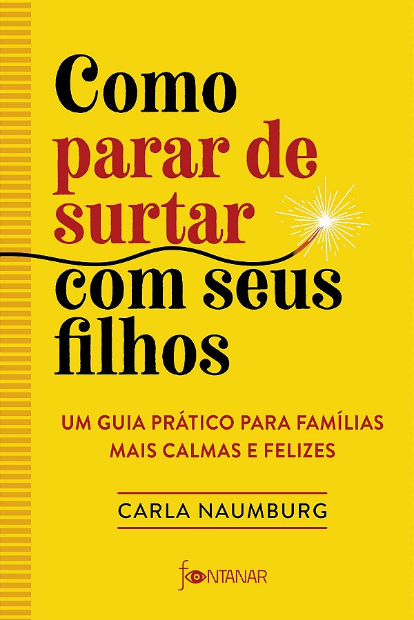 Como parar de surtar com seus filhos: um guia prático para famílias mais calmas e felizes
